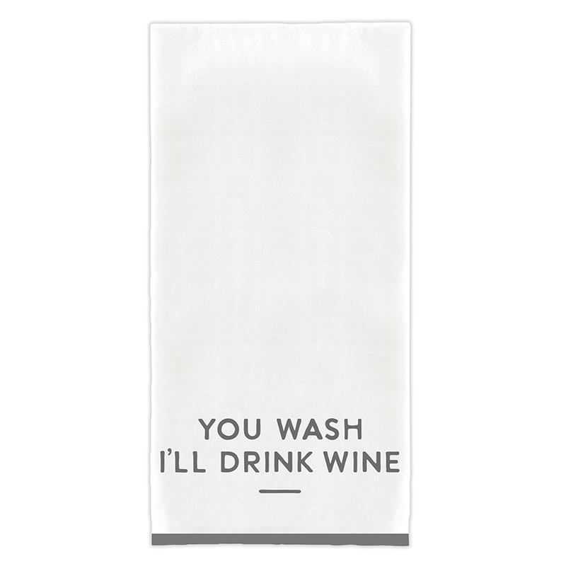 "You Wash, I'll Drink Wine" Tea Towel
