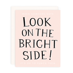 "Look on the Bright Side..." Greeting Card